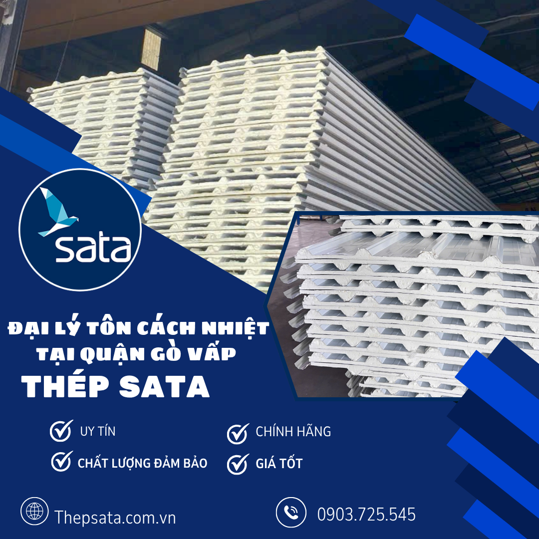 Đại Lý Tôn Cách Nhiệt Tại Quận Gò Vấp Uy Tín, Giá Tốt 2026 1 Đại lý tôn cách nhiệt tại quận Gò Vấp - Thép SATA